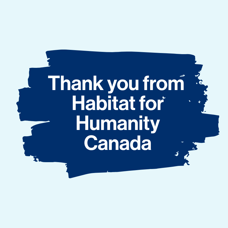 Thank you from Habitat for Humanity Canada